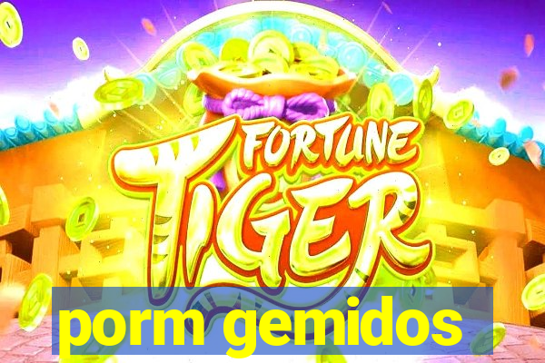 porm gemidos